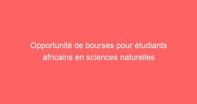 Opportunité de bourses pour étudiants africains en sciences naturelles