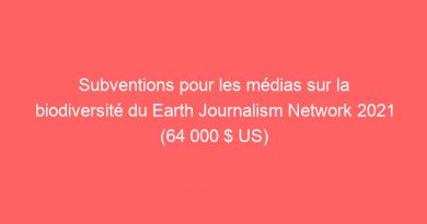 Subventions pour les médias sur la biodiversité du Earth Journalism Network 2021 (64 000 $ US)